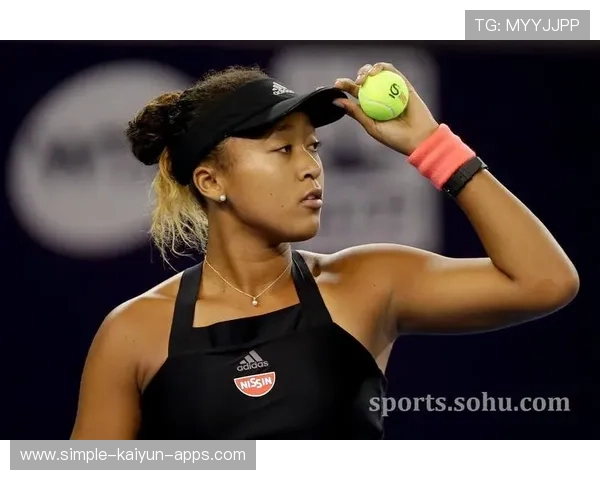 娜奥米大阪复出表现稳定，状态回升明显，娜奥米lisa